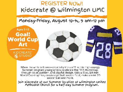 Kidcreate Studio @ Wilmington UMC: Goal! World Cup Art (5-12y)
